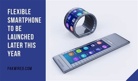 Flexible Smartphone To Be Launched Later This Year