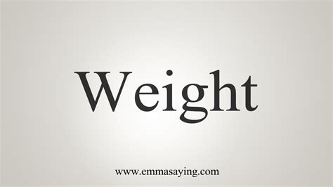 How To Say Weight Youtube