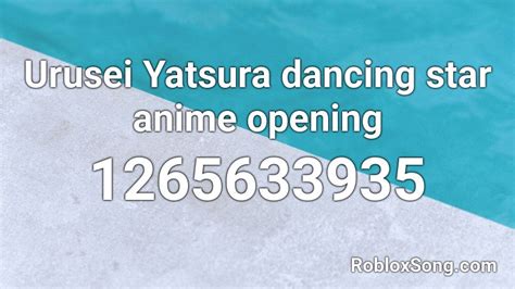 Urusei Yatsura Dancing Star Anime Opening Roblox Id Roblox Music Codes