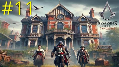 A CASA DE EDWARD KENWAY ASSISSIN S CREED SYNDICATE PARTE 11