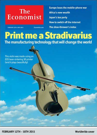The Economist On 3d Printing Print Me A Stradivarius 3d Printing