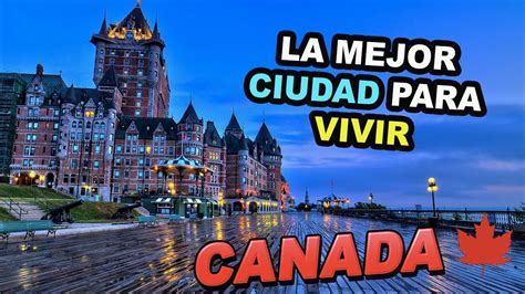 Las Mejores Ciudades Para Vivir En Canada Top 10 Youtube