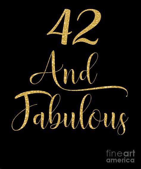 Women 42 Years Old And Fabulous 42nd Birthday Party Graphic Digital Art