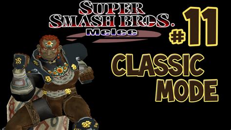 Super Smash Bros Melee Classic Mode Part 11 Ganondorf Youtube