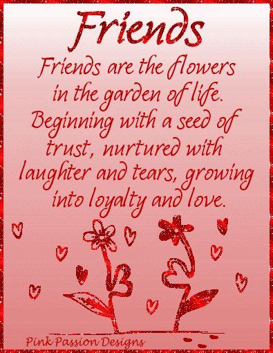 Friends Are Flowers In The Garden Of Life Friendship Flowers Roses