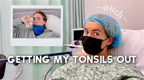 My Tonsillectomy Experience Vlog Surgery And Recovery Youtube