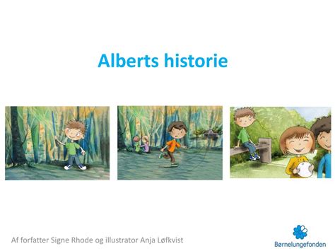 Alberts Historie Af Forfatter Signe Rhode Og Illustrator Anja Løfkvist