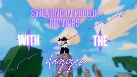 Sweating In Roblox Bedwars With The Dagger 😝🙃 Youtube