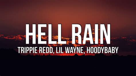 Trippie Redd Hell Rain Lyrics Ft Lil Wayne And Hoodybaby Youtube