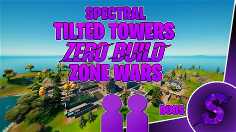 Duos Tilted Zero Build Zone Wars 9216 9946 0593 By Spectralgamer345