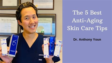The Top 5 Anti Aging Skin Care Tips Dr Anthony Youn Youtube