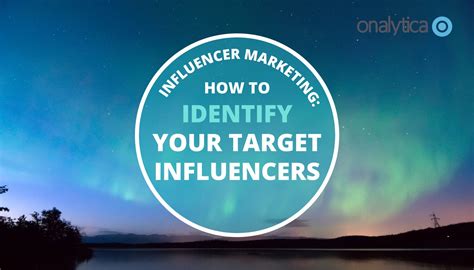 How To Identify Your Target Influencers Onalytica