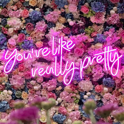 Youre Like Really Pretty Neon Sign Custom Neon Sign Neon Etsy