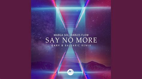 Say No More Gary B Balearic Remix Youtube Music