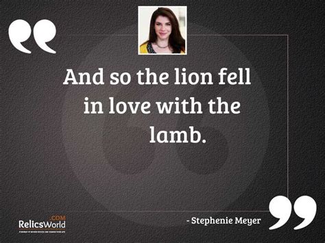 And So The Lion Fell Inspirational Quote By Stephenie Meyer