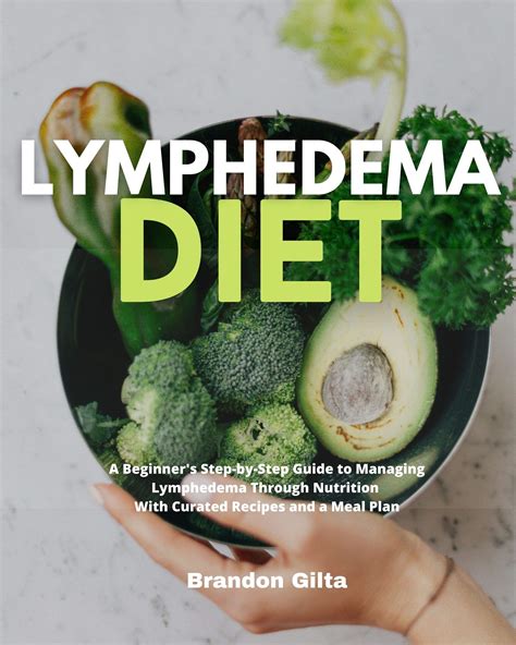 Lymphedema Diet A Beginners Step By Step Guide To Managing Lymphedema
