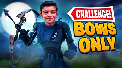 Fortnite Bows Only Challenge Youtube