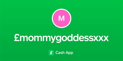 Pay £mommygoddessxxx On Cash App