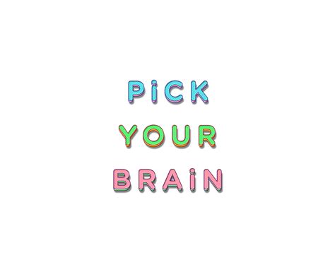 Pick Your Brain On Behance