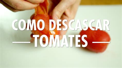 Como Retirar Pele De Tomate Tomate Concassé Dicas And Técnicas Youtube