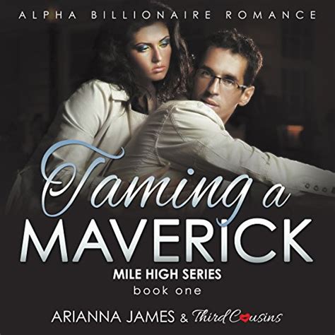 Taming A Maverick By Third Cousins Arianna James Audiobook