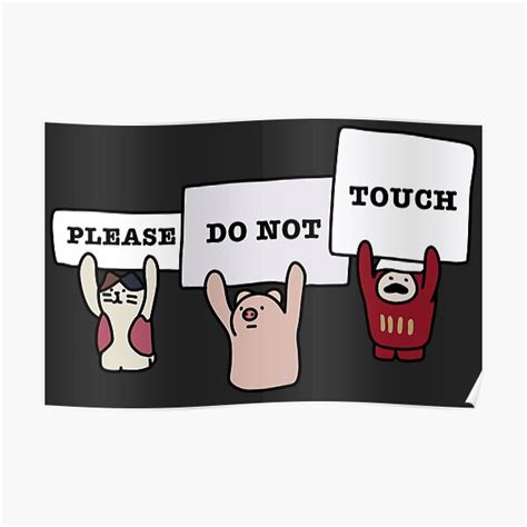 Please Do Not Touch Poster By Bella510 Redbubble