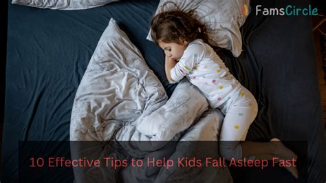 10 Effective Tips To Help Kids Fall Asleep Fast Fams Circle