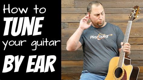 How To Tune Your Guitar By Ear Quickn Dirty Tuning Tricks