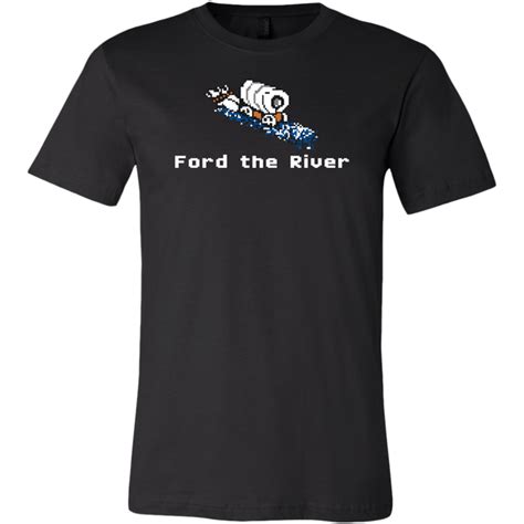 Oregon Trail Game T Shirt Ford The River Visit Oregon