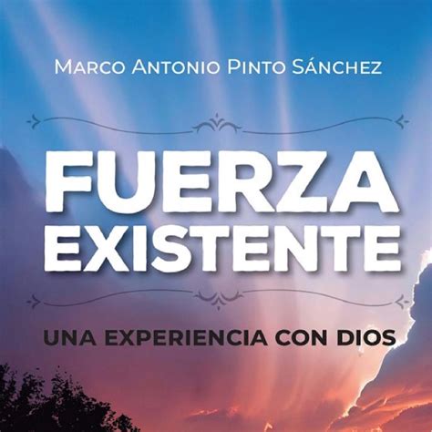 La Fuerza Existente Un Libro Para La Conexión Espiritual