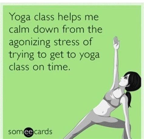 Ha Ha This Is So Me Before My Yoga Class I Am Trying To Get Better At