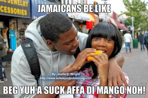 Jamaicans Be Like Funny Pictures For Facebook Jamaican Quotes