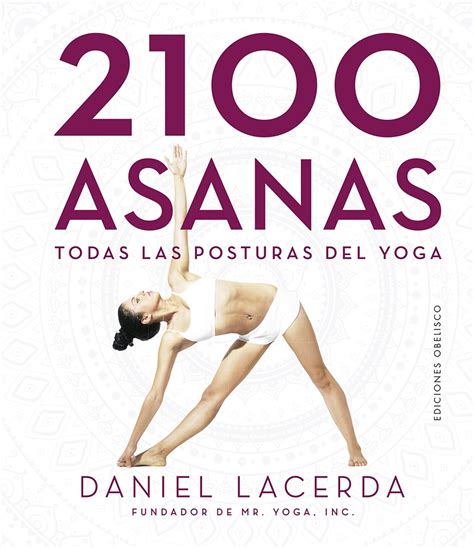 Asanas Todas Las Posturas Del Yoga Tapa Dura Daniel Lacerda Es