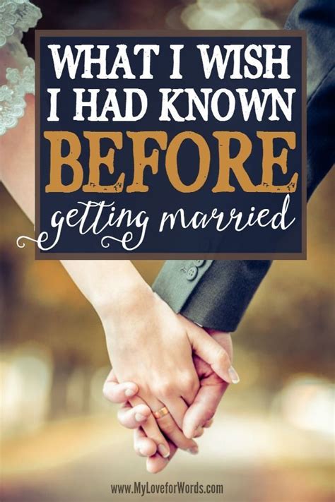 What I Wish I Had Known Before Getting Married Getting Married Love And Marriage Words