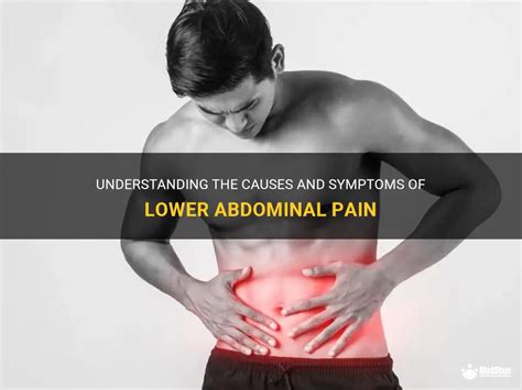 Understanding The Causes And Symptoms Of Lower Abdominal Pain Medshun