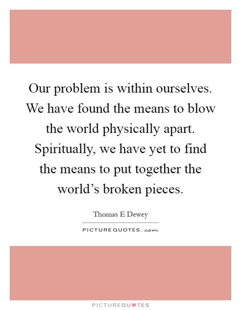 Broken Pieces Quotes And Sayings Broken Pieces Picture Quotes