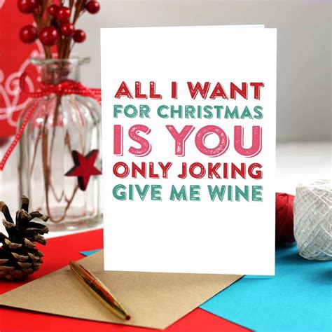All I Want For Christmas Is Wine Funny Card Christmas Wine Christmas Cards All I Want Give It