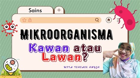 Kesan Mikroorganisma Dalam Kehidupan Harian Kebaikan Dan Keburukan