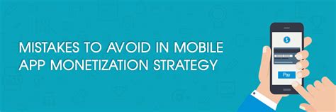 Top 10 Mistakes To Avoid In Mobile App Monetization Strategy