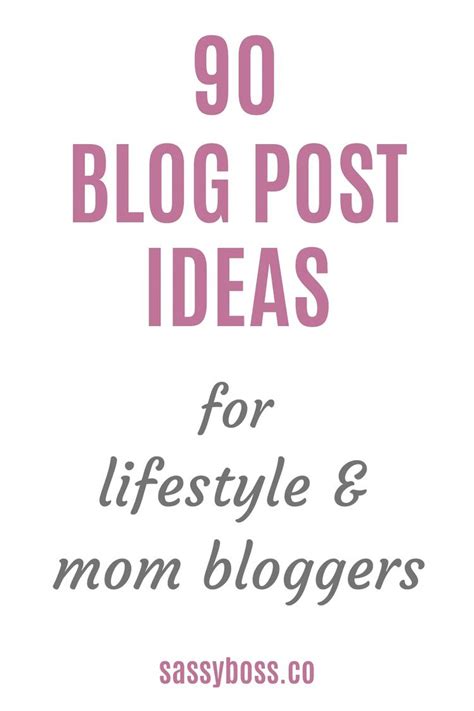 100 Lifestyle Blog Post Ideas Kay Buell In 2023 Blog Writing Tips