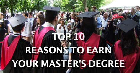 Top 10 Reasons To Earn Your Masters Degree Masters Programs Guide