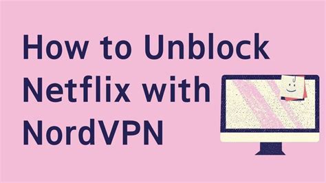 how to unblock netflix with nordvpn best vpn netflix safe internet