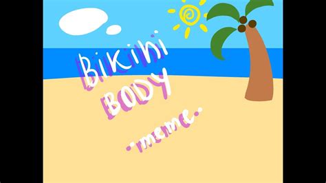 old bikini body [meme] release youtube