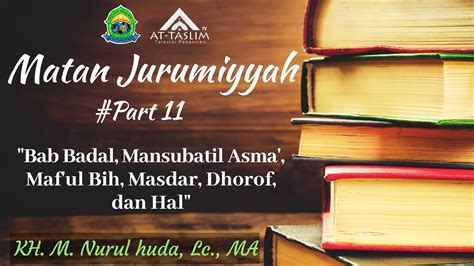 Maybe you would like to learn more about one of these? Jurmiyah Bab Mansubatil Asma - Al Jurumiyah Bab Maf Ul Ma ...