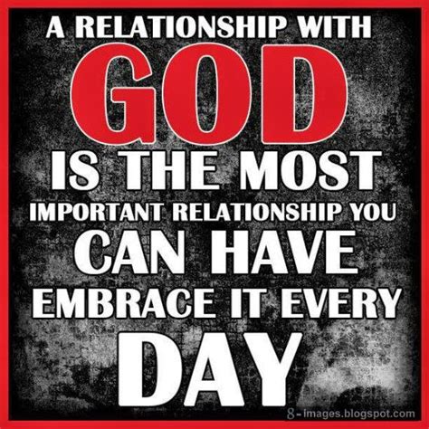 Our realtionship with god is not figurative; A relationship with God is the most important relationship ...