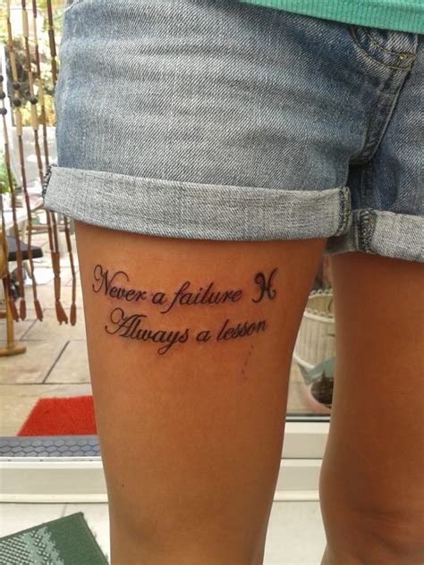 July 21st, 2014 by tattoo.magz in lettering tattoos, tattoo ideas. Never a failure always a lesson life quote tattoo leg cute ...