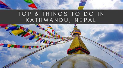 Top 6 Things To Do In Kathmandu Nepal Little Things Travel