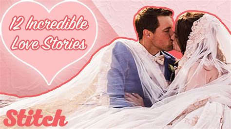 12 Real Love Stories From Real People That Prove True Love Exists Stitch Youtube