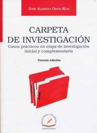 Carpeta De Investigacion Casos Practicos En Etapa De Investigacion