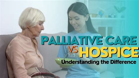 Palliative Care Vs Hospice Understanding The Difference Youtube